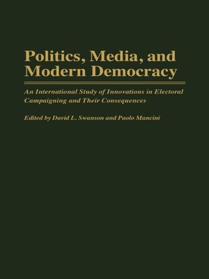cover image of Politics, Media, and Modern Democracy